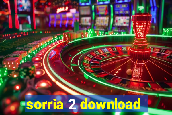 sorria 2 download